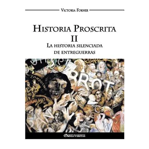 Historia Proscrita II - La historia silenciada de entreguerras: La actuación de agentes judíos en la historia contemporánea