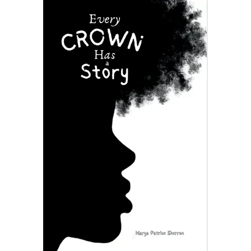 Every Crown Has a Story - Paperback