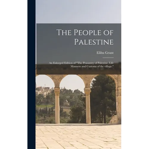 The People of Palestine: an Enlarged Edition of 