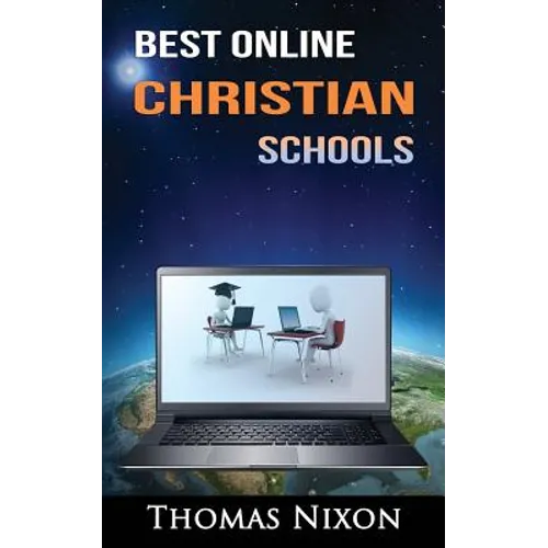 Best Online Christian Schools: Find your perfect online Christian option! - Paperback