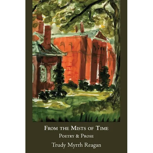 From the Mists of Time: Poetry & Prose - Paperback