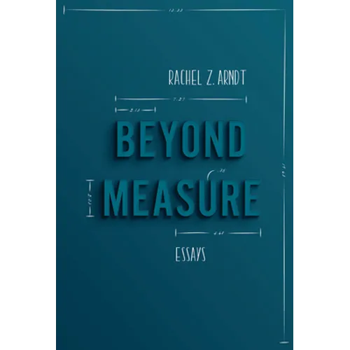 Beyond Measure: Essays - Paperback