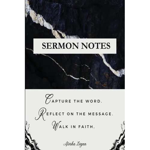 Sermon Notes: Capture the Word. Reflect on the Message. Walk in Faith. - Paperback