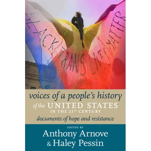 Voices of a People's History of the United States in the 21st Century: Documents of Hope and Resistance - Paperback