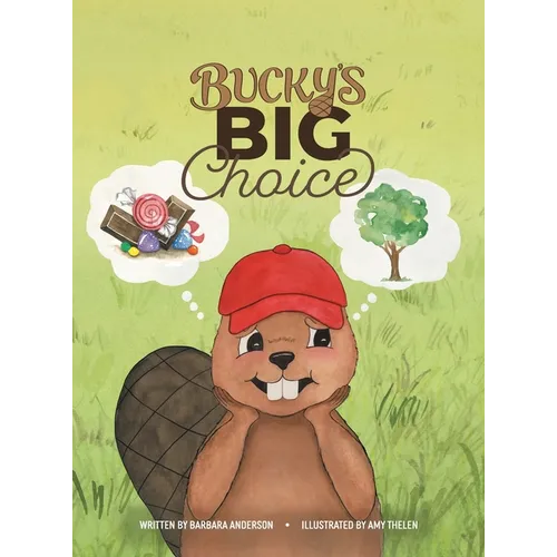 Bucky's Big Choice - Hardcover