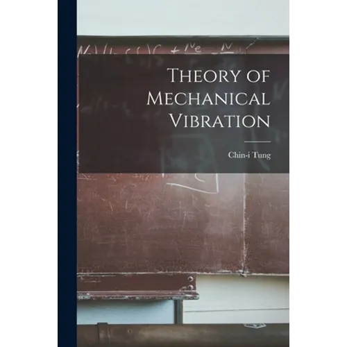 Theory of Mechanical Vibration - Paperback