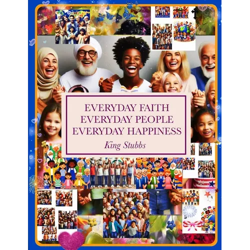 Everyday Faith Everyday People Everyday Happiness - Paperback