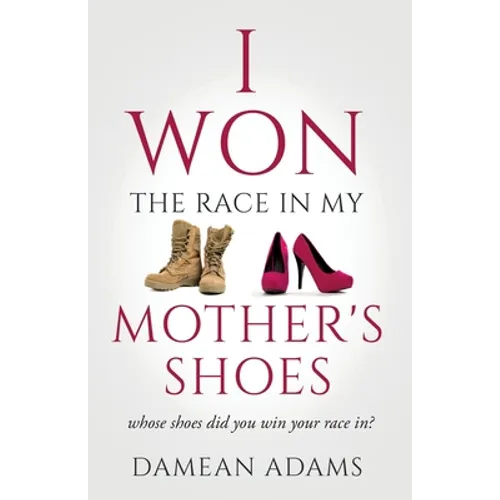 I Won The Race In My Mother's Shoes - Paperback