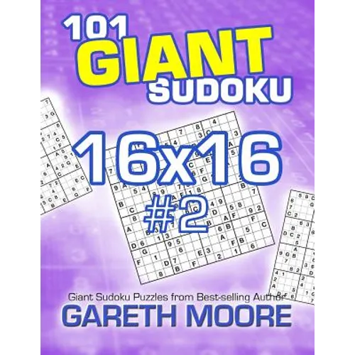 101 Giant Sudoku 16x16 #2 - Paperback