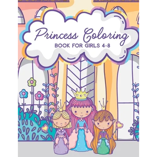 Princess Coloring Book for Girls 4-8: Activity Book with Pretty Princesses and Castles - Paperback