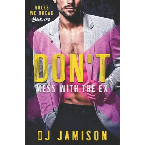 Don't Mess With The Ex: A Secret Husband M/M Romance - Paperback