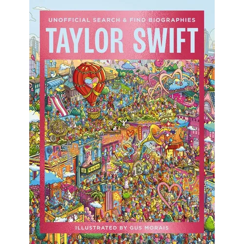 Taylor Swift: Unofficial Search and Find Biographies - Hardcover
