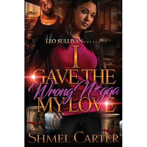 I Gave the Wrong N*gga My Love - Paperback
