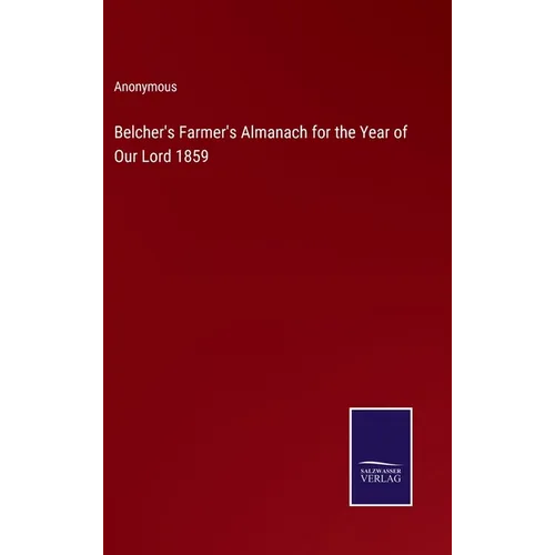 Belcher's Farmer's Almanach for the Year of Our Lord 1859 - Hardcover