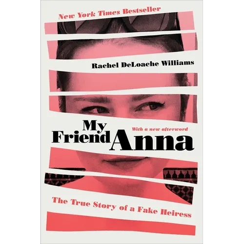 My Friend Anna: The True Story of a Fake Heiress - Paperback