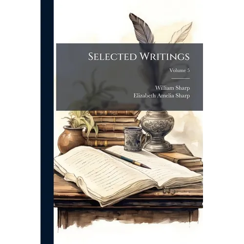Selected Writings; Volume 5 - Paperback