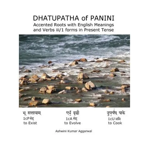 Dhatupatha of Panini: Accented Roots with English Meanings and Verbs iii/1 forms in Present Tense - Hardcover