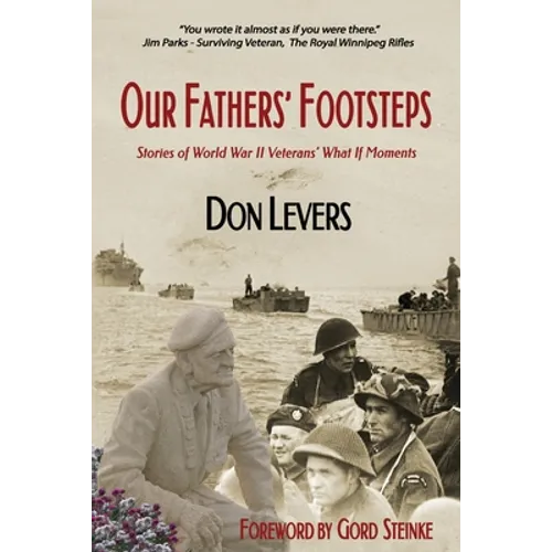 Our Fathers' Footsteps: Stories of World War 2 Veterans' 