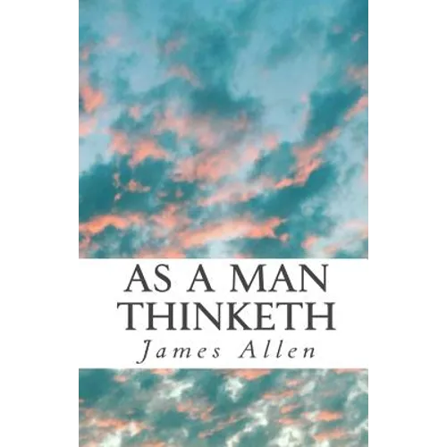 As a man thinketh: Pocket-Size - Paperback