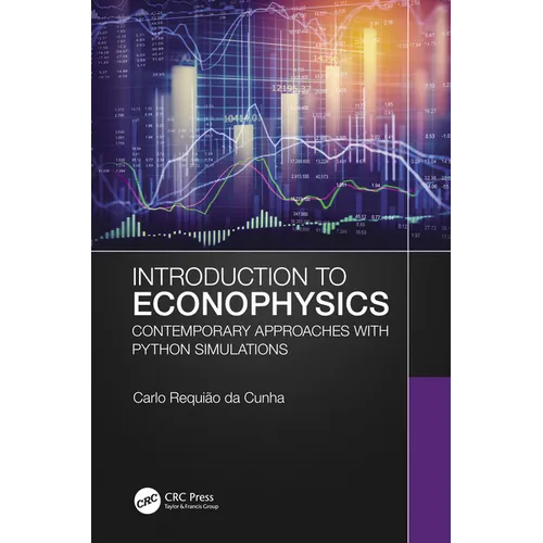 Introduction to Econophysics: Contemporary Approaches with Python Simulations - Paperback