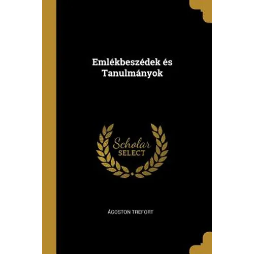 Emlékbeszédek és Tanulmányok - Paperback