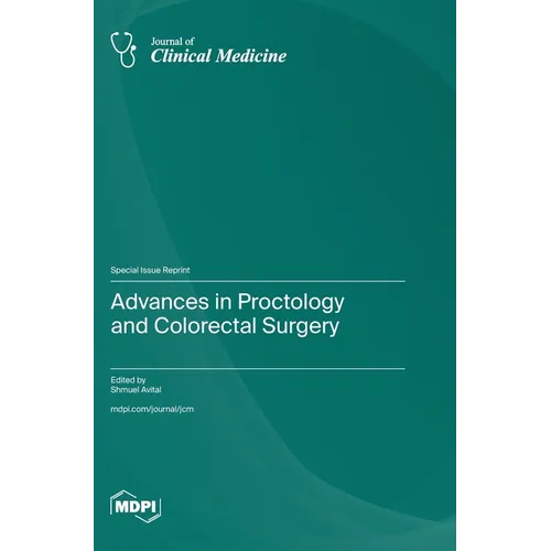 Advances in Proctology and Colorectal Surgery - Hardcover