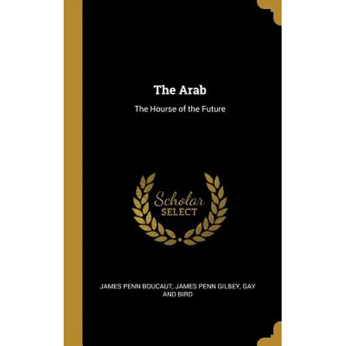 The Arab: The Hourse of the Future - Hardcover