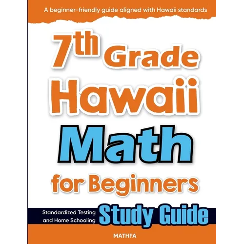 7th Grade Hawaii Math for Beginners: Standardized Testing and Home Schooling Study Guide - Paperback