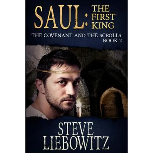 Saul First King Book Two The Covenant and The Scrolls - Paperback