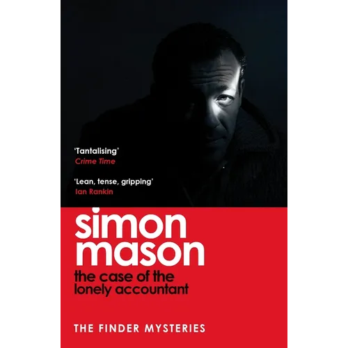 The Case of the Lonely Accountant: The Second Installment of the Sharply-Plotted and Tense Finder Mysteries - Paperback