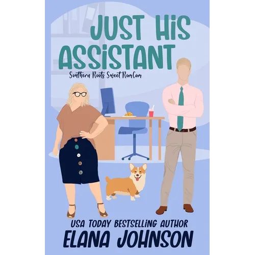 Just His Assistant: A Sweet Romantic Comedy - Paperback