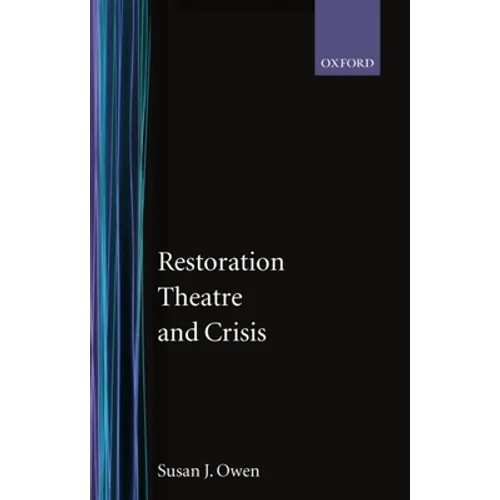 Restoration Theatre and Crisis - Hardcover
