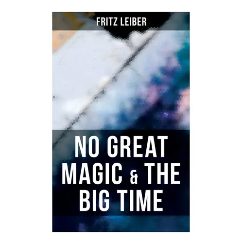 No Great Magic & The Big Time - Paperback