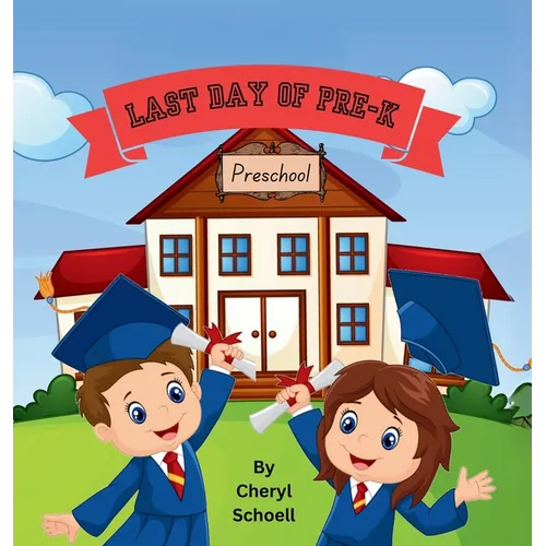 Last Day of Pre-K - Hardcover