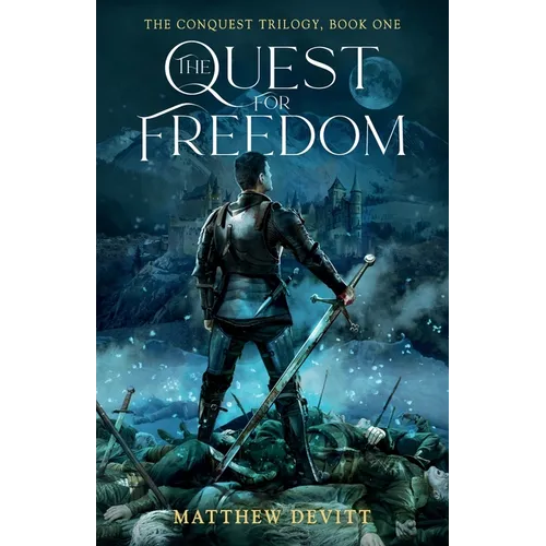 The Conquest Trilogy, Book One, The Quest For Freedom - Paperback