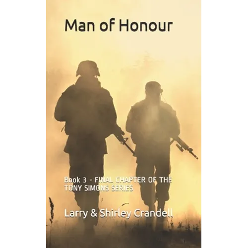 Man of Honour: Book 3 - FINAL CHAPTER OF THE TONY SIMONS SERIES - Paperback