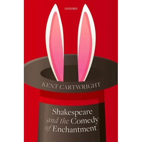 Shakespeare and the Comedy of Enchantment