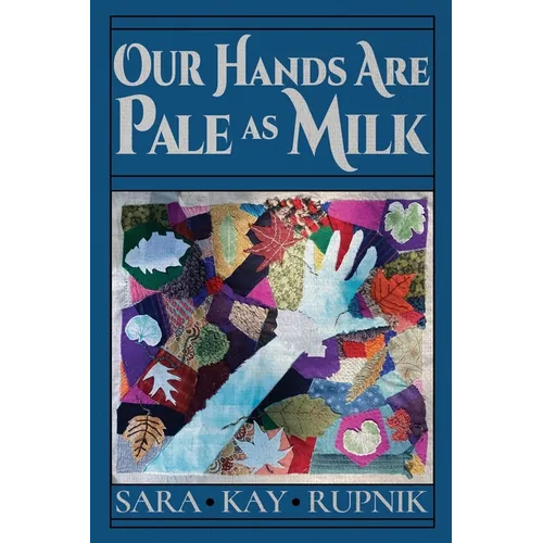 Our Hands Are Pale as Milk - Paperback