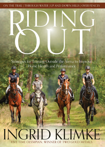 Riding Out: Strategies for Training Outside the Arena to Improve Horse Health and Performance - Paperback