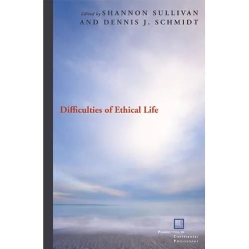 Difficulties of Ethical Life - Paperback