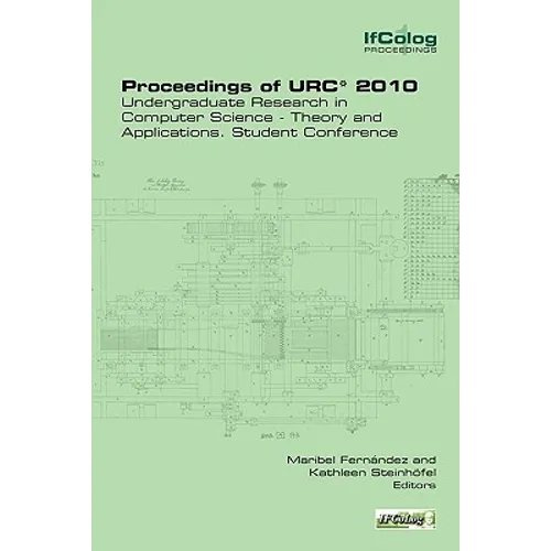 Proceedings of Urc* 2010. Undergraduate Research in Computer Science - Theory and Applications. Student Conference - Paperback