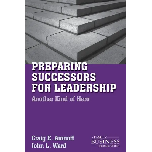 Preparing Successors for Leadership: Another Kind of Hero - Paperback