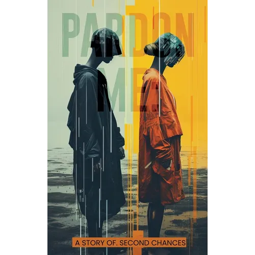 Pardon Me: A Story of Second Chances - Hardcover