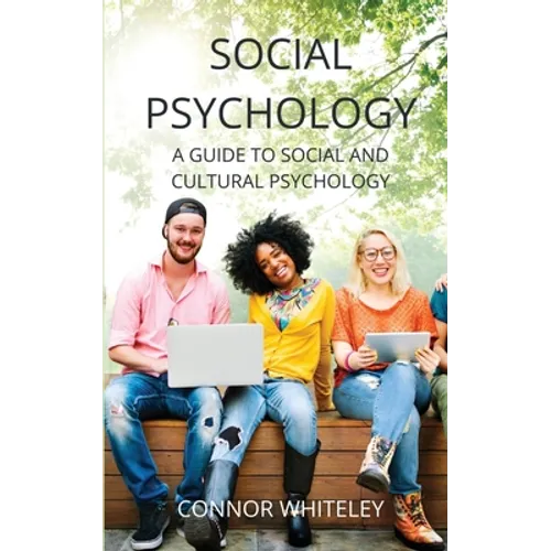 Social Psychology: A Guide to Social and Cultural Psychology - Paperback