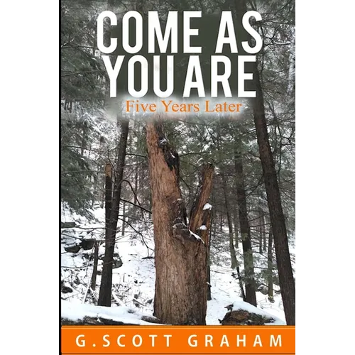 Come As You Are: Five Years Later - Paperback