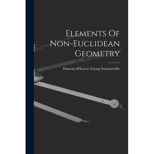 Elements Of Non-euclidean Geometry - Paperback