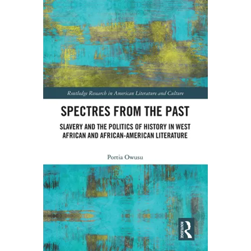Spectres from the Past: Slavery and the Politics of 