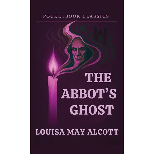 The Abbot's Ghost (Pocketbook Classics Annotated Edition) - Paperback