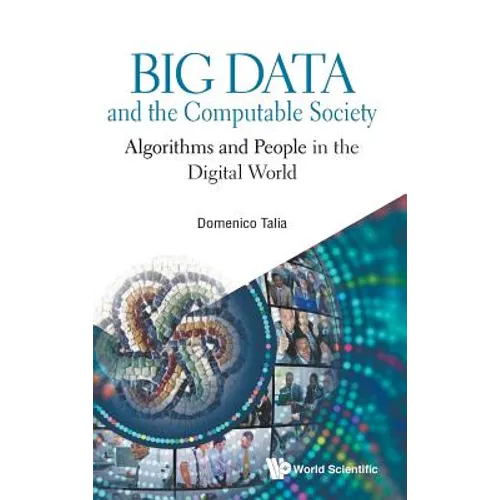 Big Data and the Computable Society: Algorithms and People in the Digital World - Hardcover