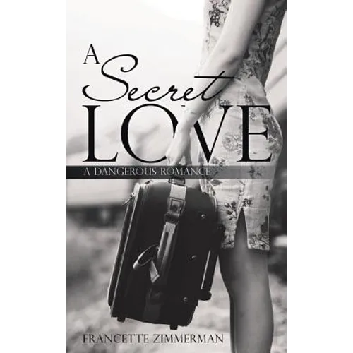 A Secret Love: A Dangerous Romance - Paperback